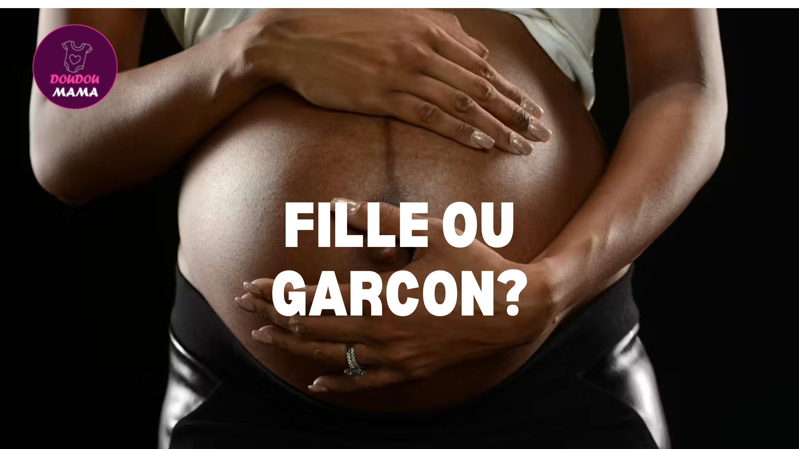 Article Fille ou garcon 10 signes de grossesse pour deviner le sexe de votre bebe